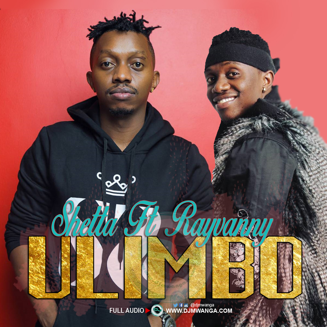 AUDIO | Shetta Ft. Rayvanny – Ulimbo | Download [LEAKED