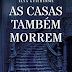 Coolbooks | "As casas também morrem" de Elsa Guilherme