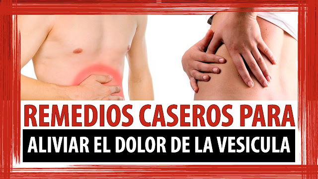 remedios para calmar dolor de vesicula