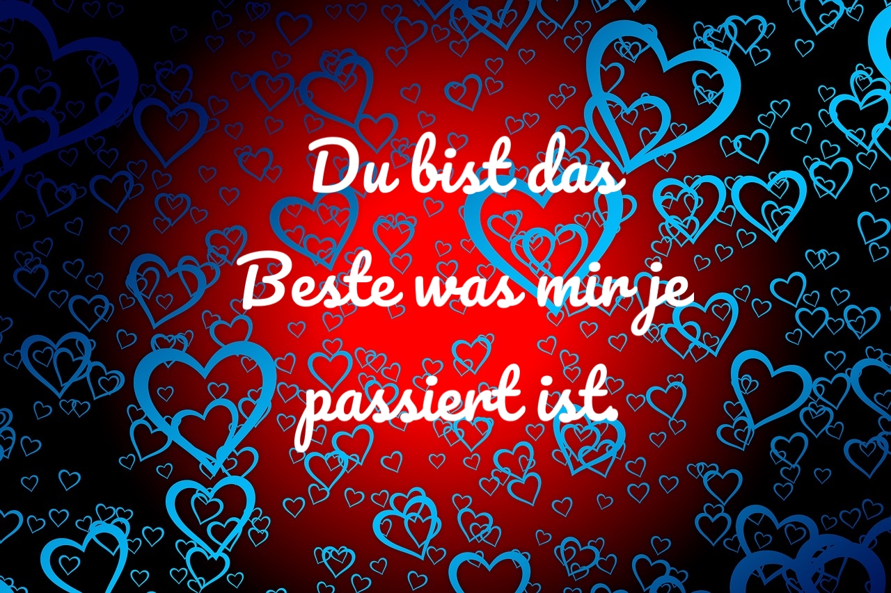 Du Bist Das Schönste Was Mir Je Passiert Ist liebessprueche-liebe.blogspot.com