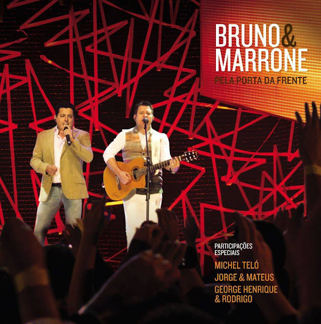 BRUNO & MARRONE PELA PORTA DA FRENTE 01.06.2013 BAIXAKI SEU CD