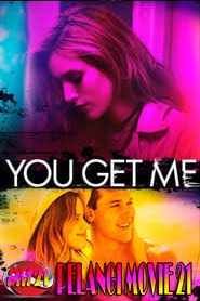 You Get Me You Get Me