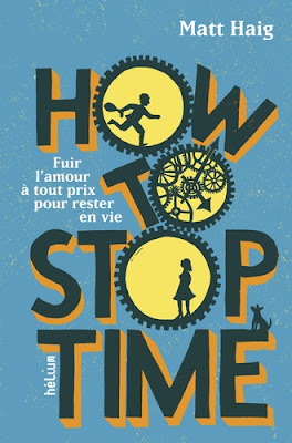 How to stop time de Matt Haig