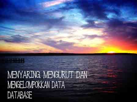 Menyaring Mengurut Dan Mengelompokkan Data Budayakan Berbagi