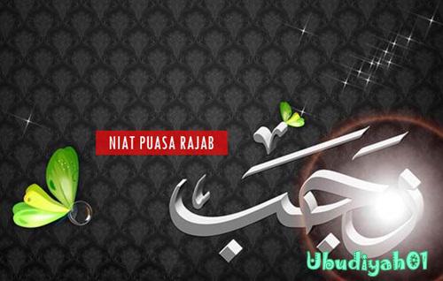 Niat Puasa Rajab Bacaan Niat Dan Doa Buka Puasa Sunnah Rajab
