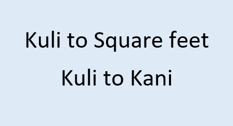Kuli to Square feet | Kuli to Kani