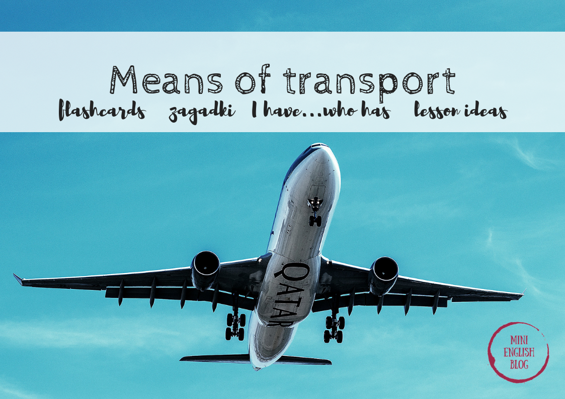Means of transport: flashcards, I have...who has, zagadki, lessons ideas. 5 klasa