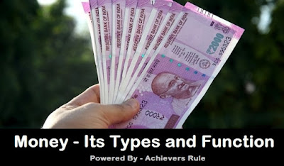 Money: Its Type and Function Money: Its Type and Function