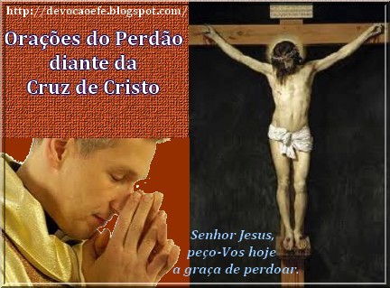 Orações do Perdão, diante da Cruz de Cristo-Pe Marcelo Rossi