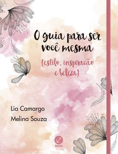 Resenha #281: O Guia Para Ser Você Mesma - Lia Camargo & Melina Souza