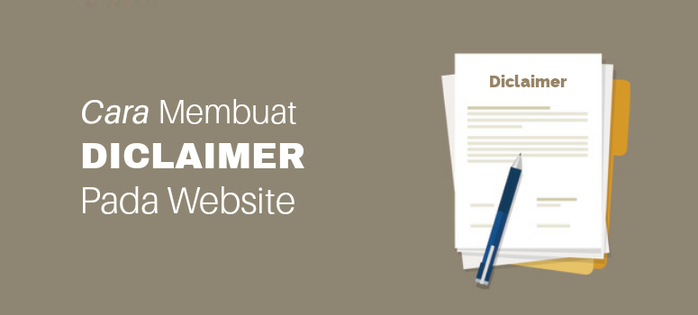 Tips Menulis Disclaimer (Dengan Contoh) Tips Menulis Disclaimer (Dengan Contoh)