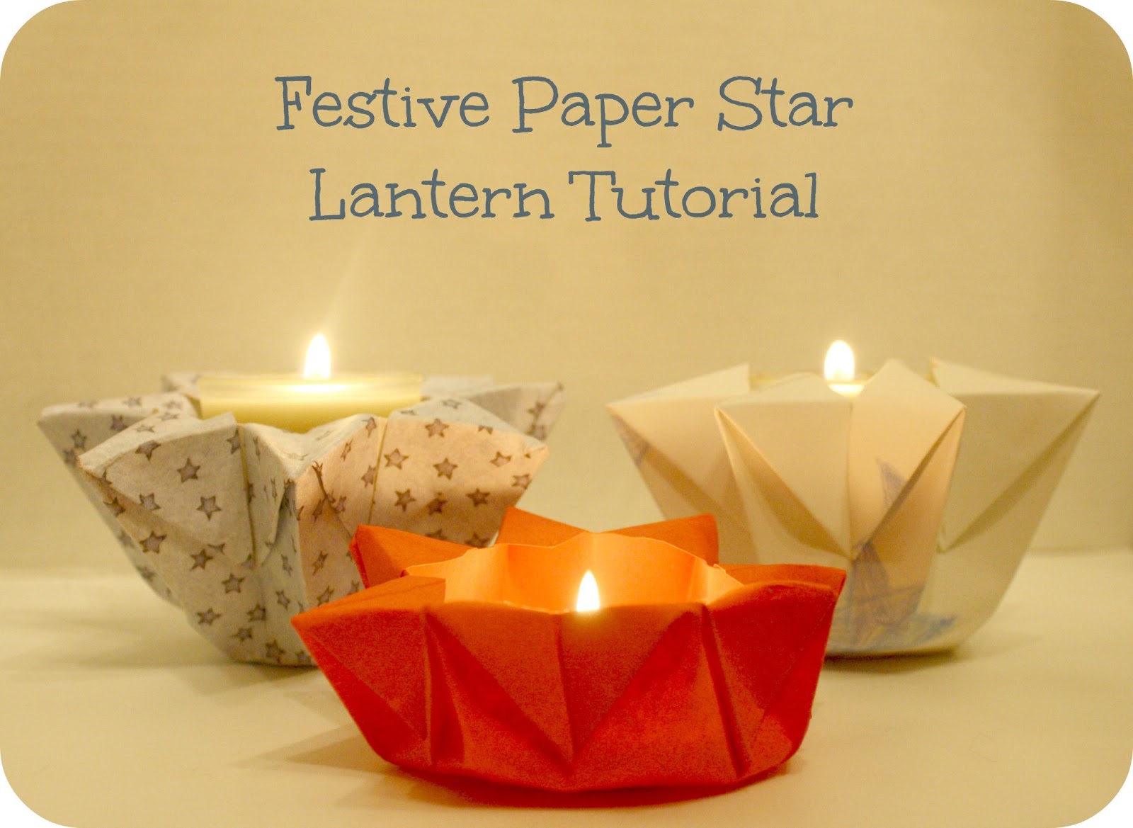 How The Sun Rose Festive Paper Star Lantern Tutorial