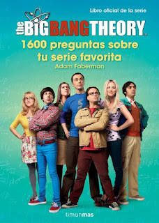 Llega el primer libro oficial de The Big Bang Theory. 1.600 preguntas sobre tu serie favorita