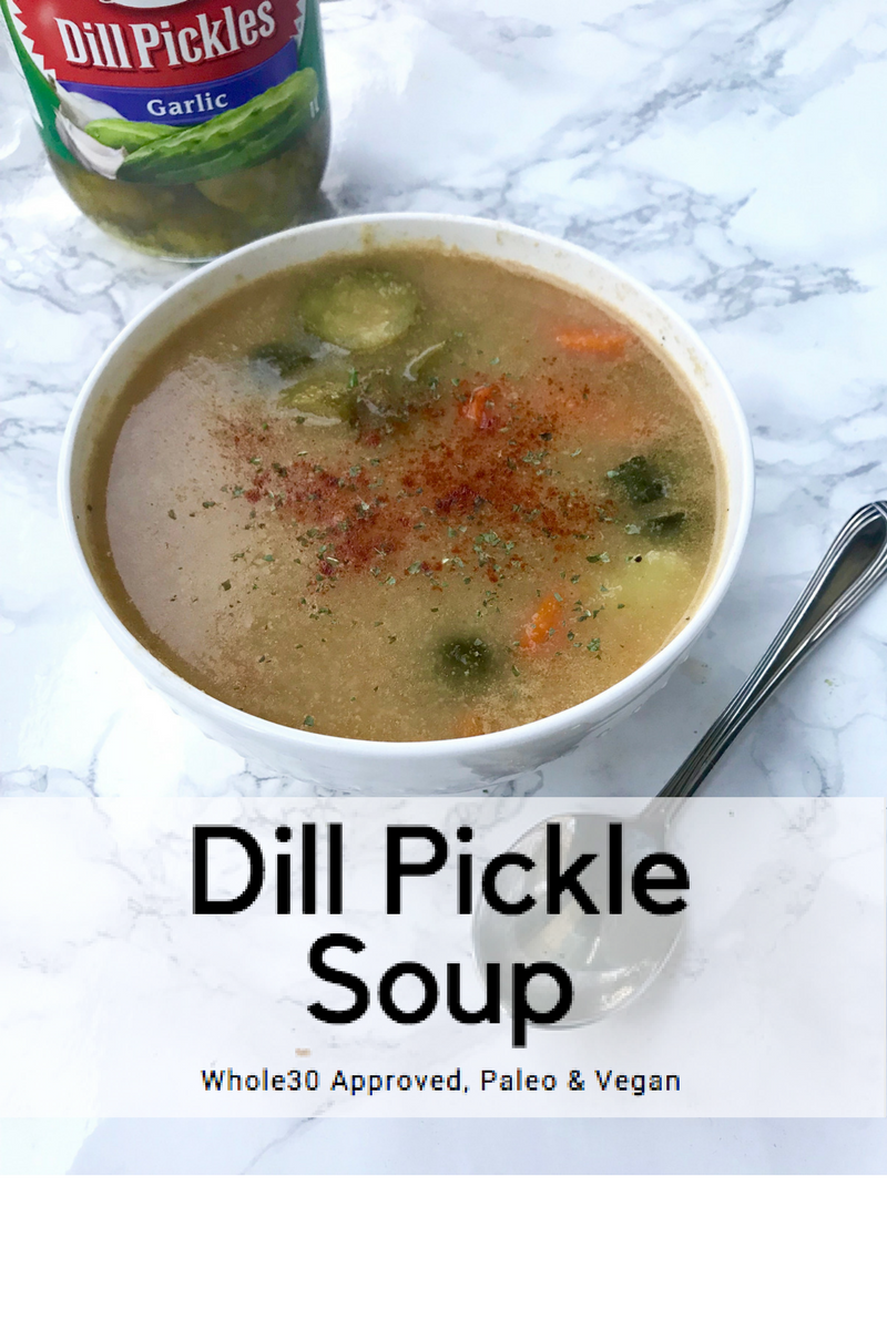 Dill Pickle Soup – My Favorite Whole30 Recipe