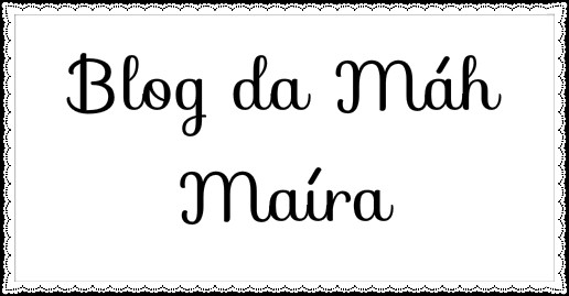 Blog da Mah Maíra