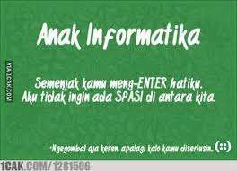 Kata Gombal Khusus Mahasiswa Teknik Informatika Galiilmu Kata Gombal Khusus Mahasiswa Teknik Informatika Galiilmu
