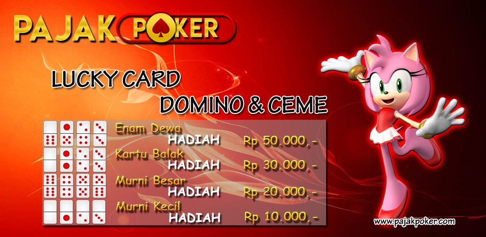 Bonus PajakPoker Online Indonesia Bonus Lucky Card Domino/Ceme Poker Online Indonesia