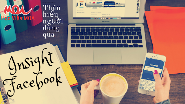 Thấu hiểu người dùng qua insight facebook