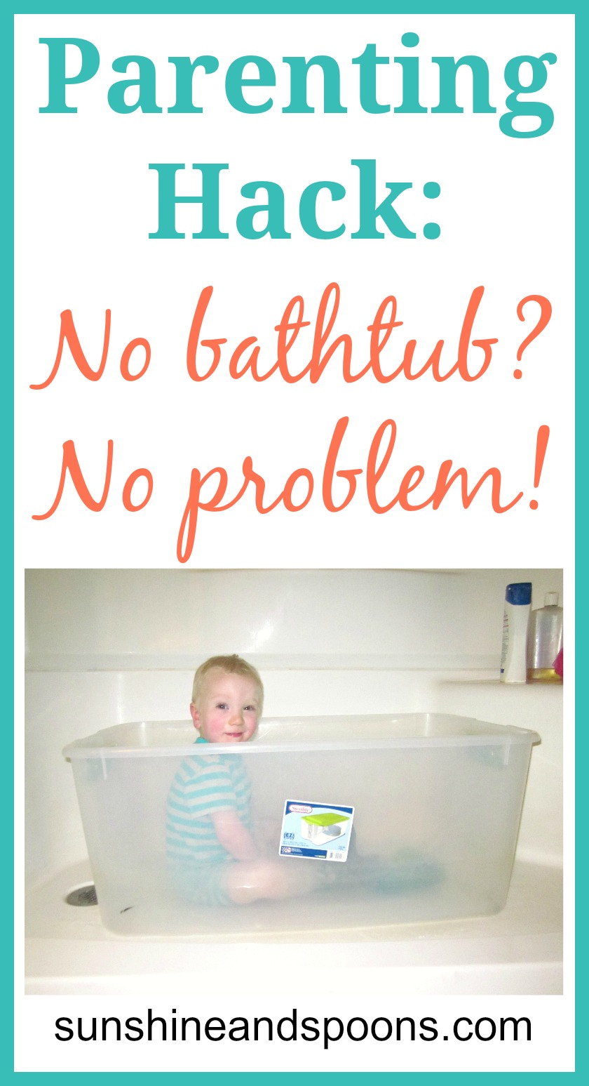 Sunshine and Spoons Parenting Hacks No Bathtub, No Problem!