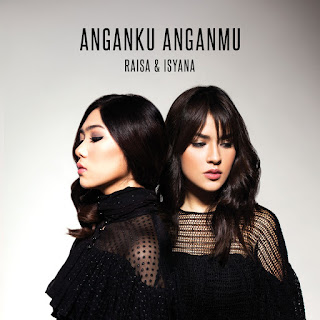 Raisa & Isyana Sarasvati - Anganku Anganmu (2017) Raisa & Isyana Sarasvati - Anganku Anganmu on iTunes