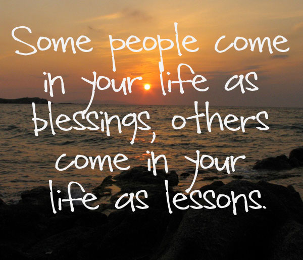 some people come in your life as blessings - life quotes