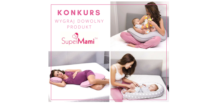 Wygraj wybrane przez siebie produkty Super Mami Konkurs