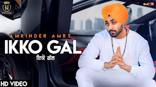 Ikko Gal – Amrinder Amry Video HD Download Ikko Gal – Amrinder Amry Video HD Download