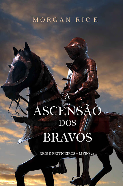 A Ascensão Dos Bravos Morgan Rice
