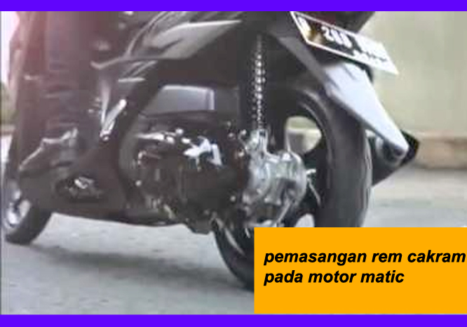 Harga Letak Rem Depan Dan Belakang Pada Motor Matic tata cara pasang cakram belakang motor matic otokawan Harga Letak Rem Depan Dan Belakang Pada Motor Matic tata cara pasang cakram belakang motor matic otokawan