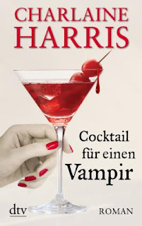 Sookie Stackhouse 12 - Cocktail für einen Vampir von Charlaine Harris
