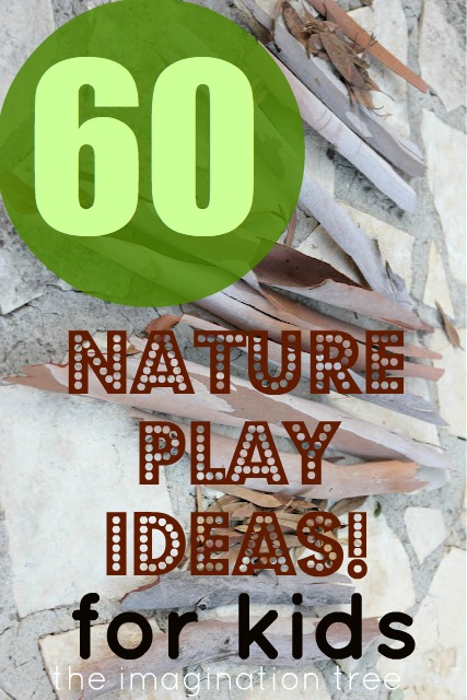 Nature Play Ideas for Kids! - Imagination
