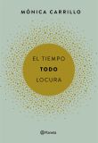 El tiempo. Todo. Locura El tiempo. Todo. Locura