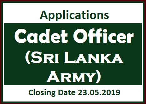 Applications : Cadet Officer (Sri Lanka Army)