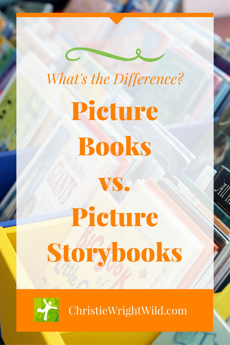 WRITE WILD Picture Books vs. Picture Storybooks