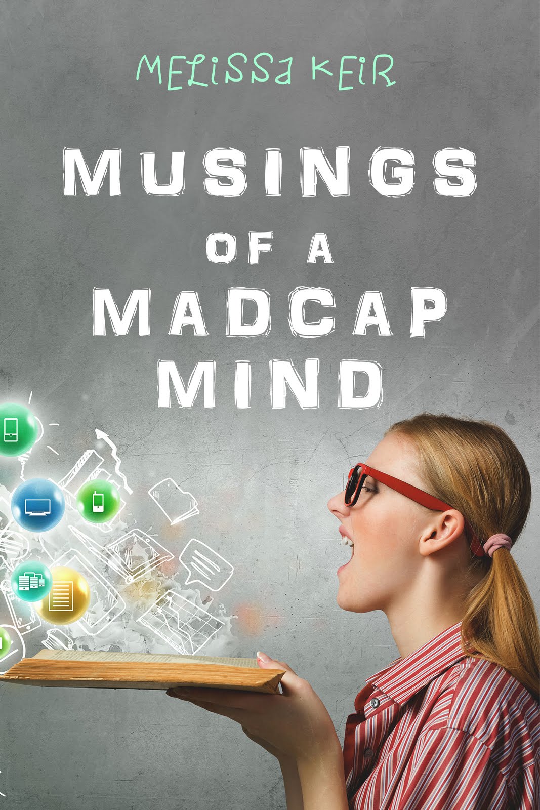 Musings of a Madcap Mind