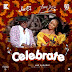 F! MUSIC: Joe EL & Yemi Alade – Celebrate | @FoshoENT_Radio