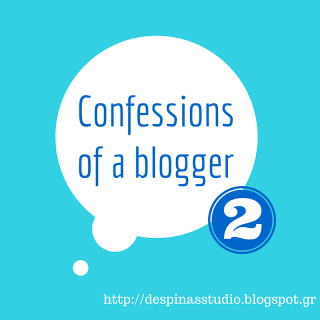Confessions of a blogger #2