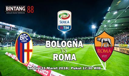 Prediksi Bologna vs AS Roma 31 Maret 2018