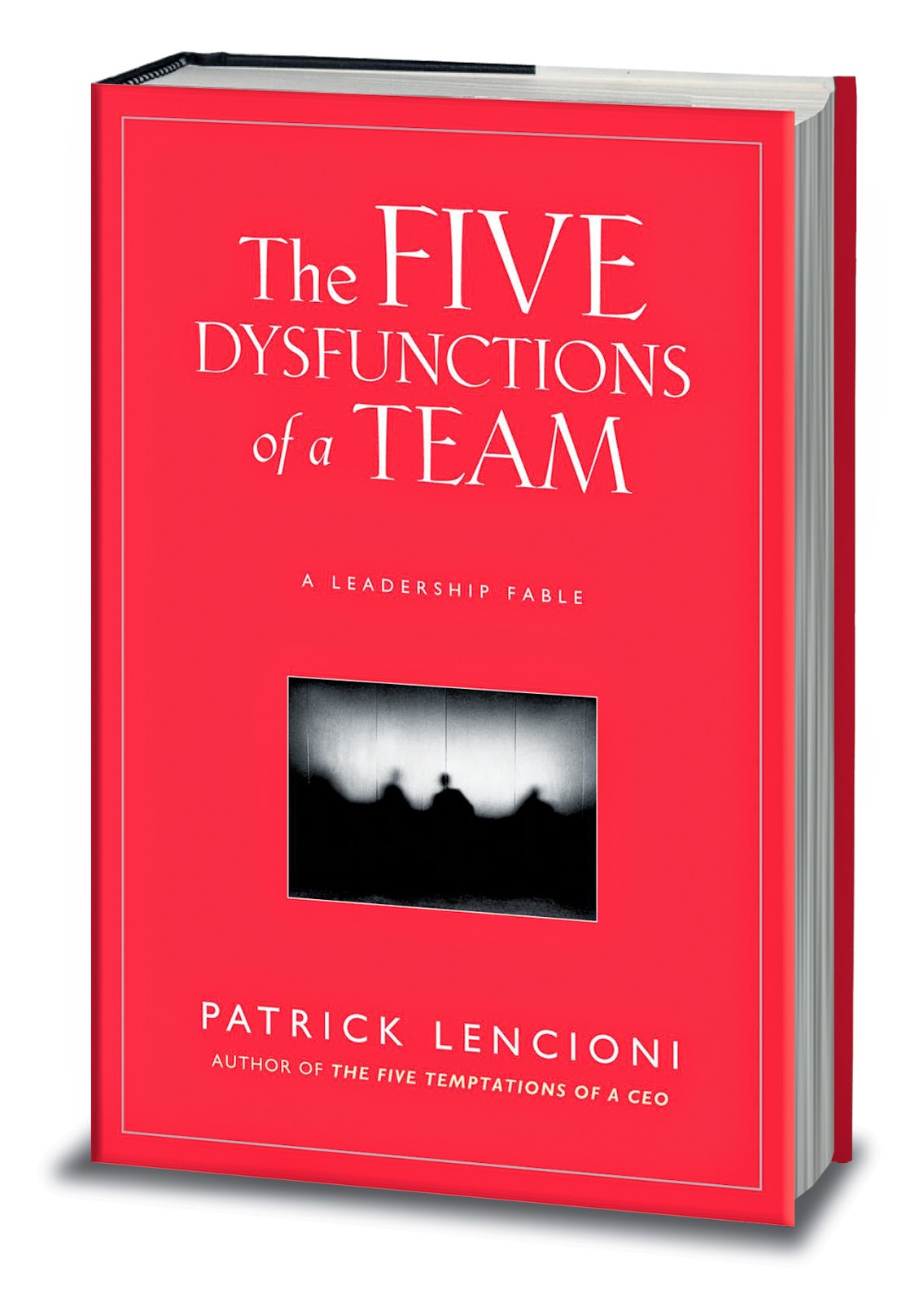 The Five Dysfunctions of a Team - Patrick Lencioni