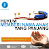 HUKUM MEMBERI NAMA ANAK YANG PANJANG*