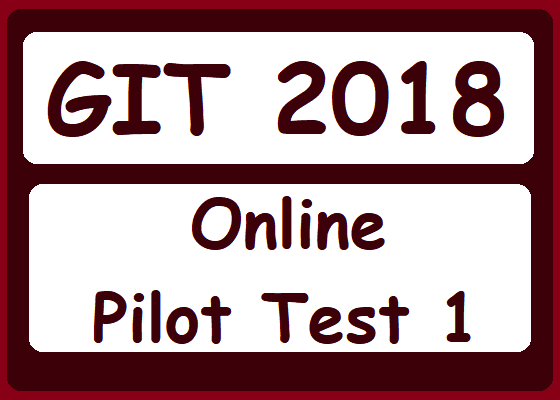 GIT 2018 Online Pilot Test 1
