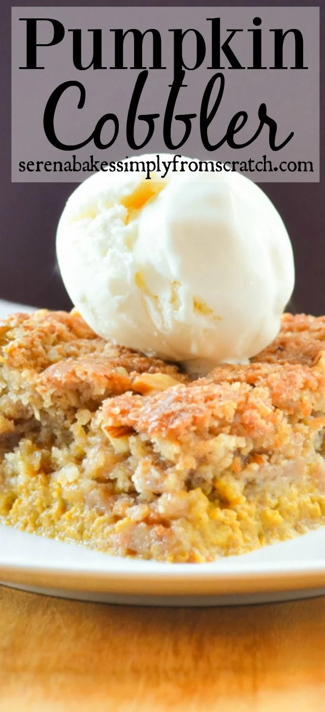 Pumpkin Cobbler with walnuts or pecans! The perfect alternative to Pumpkin Pie for Thanksgiving or Christmas! serenabakessimplyfromscratch.com
