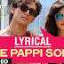 The Pappi Song Lyrics – Heropanti