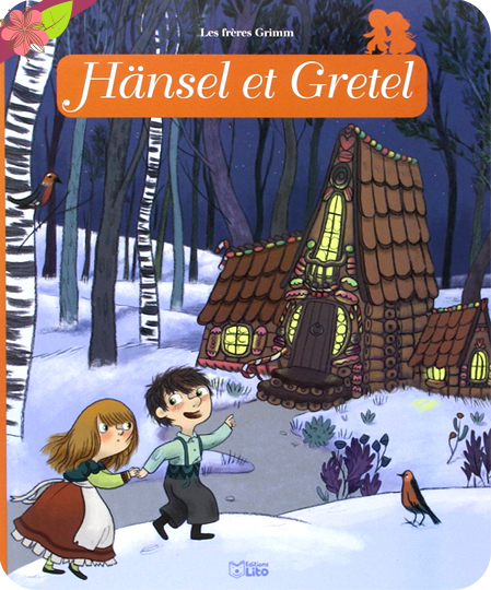 Hänsel et Gretel - Anne Royer et Mélanie Allag - éditions Lito
