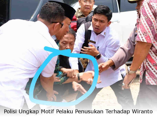 Polisi Ungkap Motif Pelaku Penusukan Terhadap Wiranto Polisi Ungkap Motif Pelaku Penusukan Terhadap Wiranto