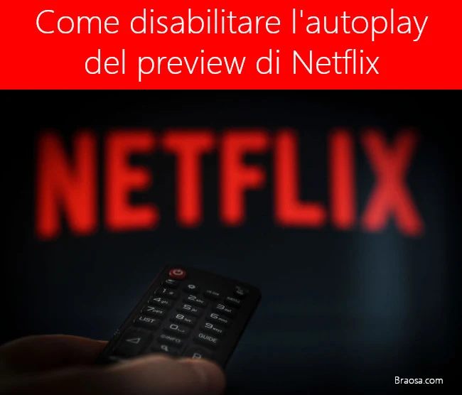 Come disabilitare le anteprime di riproduzione automatica di Netflix