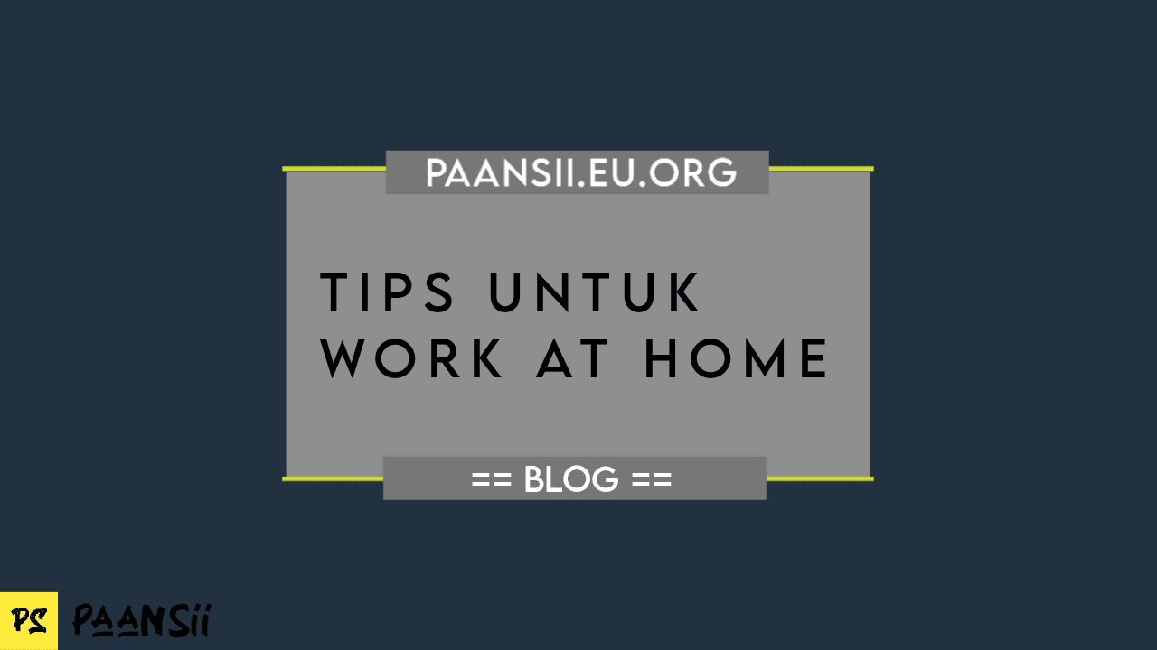 Tips Untuk Work at Home Tips Untuk Work at Home