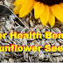 5 Super Health Benefits Of Sunflower Seeds That Will Surprise You! Try It To Believe It!