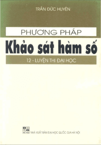 Phương Pháp Khảo Sát Hàm Số 12 - Trần Đức Huyên