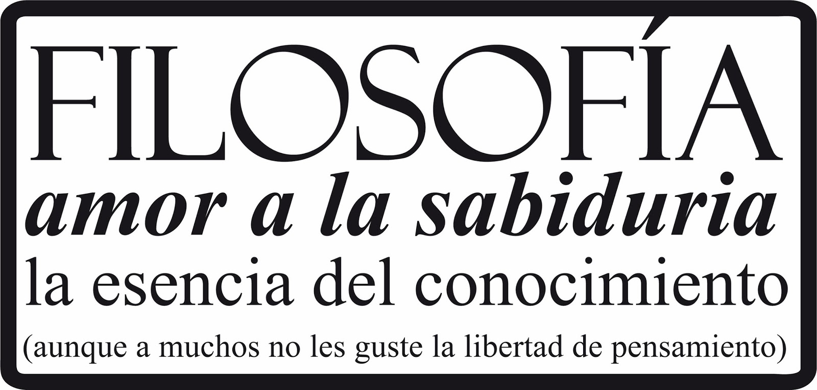 El sendero de la Filosofía Definición de Filosofía